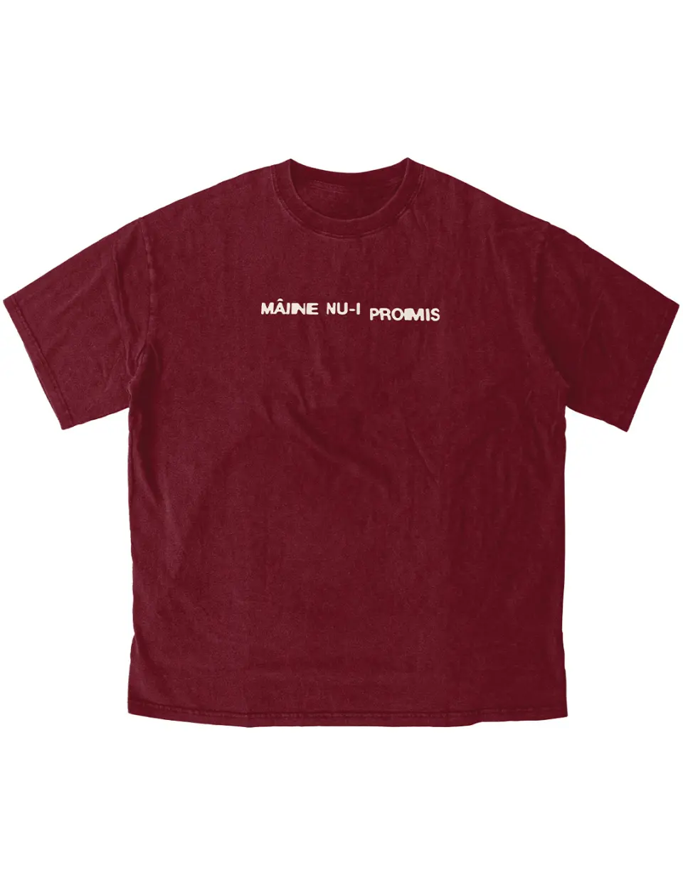 Tricou grena_Maine nu-i promis_fata.jpg (2).jpeg